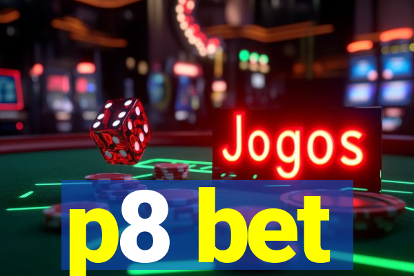 p8 bet